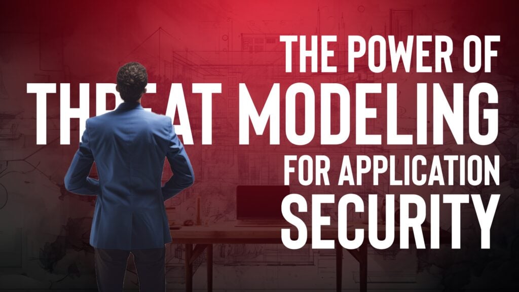 The-power-of-Threat-Modeling